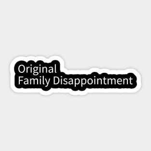 original family disappointment Sticker